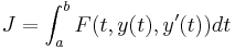 J = \int^b_aF(t, y(t), y'(t))dt