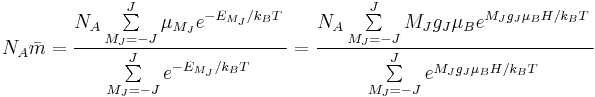 N_{A}\bar{m}=\frac{N_{A}\sum\limits_{M_{J}=-J}^{J}{\mu _{M_{J}}e^{{-E_{M_{J}}}/{k_{B}T}\;}}}{\sum\limits_{M_{J}=-J}^{J}{e^{{-E_{M_{J}}}/{k_{B}T}\;}}}=\frac{N_{A}\sum\limits_{M_{J}=-J}^{J}{M_{J}g_{J}\mu _{B}e^{{M_{J}g_{J}\mu _{B}H}/{k_{B}T}\;}}}{\sum\limits_{M_{J}=-J}^{J}{e^{{M_{J}g_{J}\mu _{B}H}/{k_{B}T}\;}}}