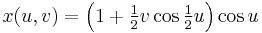 x(u,v)= \textstyle \left(1+\frac{1}{2}v \cos \frac{1}{2}u\right)\cos u