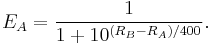 E_A = \frac 1 {1 + 10^{(R_B - R_A)/400}}.