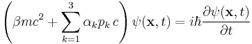 \left(\beta mc^2 + \sum_{k = 1}^3 \alpha_k p_k \, c\right) \psi (\mathbf{x},t) = i \hbar \frac{\partial\psi(\mathbf{x},t) }{\partial t} 