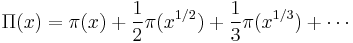 \Pi(x) =\pi(x)+\frac{1}{2}\pi(x^{1/2})+\frac{1}{3}\pi(x^{1/3})+\cdots