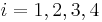 \ i=1,2,3,4