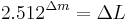 2.512^{\Delta{m}} = \Delta{L}