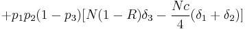 +p_1 p_2 ( 1 - p_3 ) [ N(1-R) \delta_3 - \frac{Nc}{4} (\delta_1 + \delta_2) ]