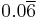 0.0\overline{6}