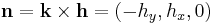  \mathbf{n} = \mathbf{k} \times \mathbf{h} = (-h_y, h_x, 0)