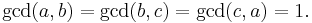 
\gcd(a,b) = \gcd(b,c) = \gcd(c,a) = 1.\;
