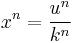 x^n = \frac{u^n}{k^n}