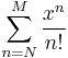 \sum_{n=N}^{M} \frac{x^n}{n!}