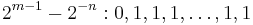 2^{m-1} - 2^{-n}�: 0,1,1,1,\dots,1,1