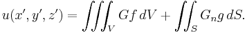  u(x',y',z') =  \iiint_V G f \, dV + \iint_S G_n g \, dS. \,