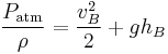 {P_\mathrm{atm} \over \rho}={v_B^2 \over 2}+gh_B