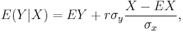 
E(Y|X) = EY + r\sigma_y\frac{X-EX}{\sigma_x},
