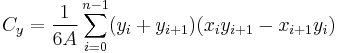 C_y = \frac{1}{6 A} \sum_{i = 0}^{n - 1} (y_i + y_{i + 1}) (x_i y_{i + 1} - x_{i + 1} y_i)\,