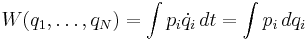 W(q_{1},\dots,q_{N}) = \int p_i\dot q_i \,dt = \int p_i\,dq_i