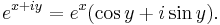 e^{x+iy} = e^x(\cos  y + i \sin  y).