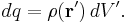 dq = \rho(\mathbf{r^\prime})\,dV^\prime.