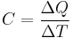  C = \frac{\Delta Q}{\Delta T} 