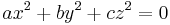 ax^2+by^2+cz^2=0