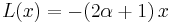 L(x) = -(2\alpha+1)\, x