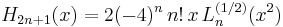 H_{2n+1}(x) = 2(-4)^{n}\,n!\,x\,L_{n}^{(1/2)}(x^2)