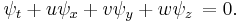 
\psi_t+u\psi_x+v\psi_y+w\psi_z \, =0.
