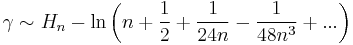 \gamma  \sim H_n  - \ln \left( {n + \frac{1}{2} + \frac{1}{{24n}} - \frac{1}{{48n^3 }} + ...} \right)