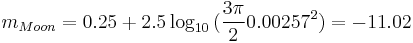 m_{Moon} = 0.25 + 2.5 \log_{10}{(\frac{3\pi}{2} 0.00257^2)} = -11.02\!\,