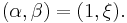  (\alpha, \beta) = (1, \xi).