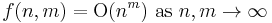 f(n,m) = \hbox{O}(n^m) \mbox{ as } n,m\to\infty\,