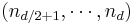 (n_{d/2+1}, \cdots, n_d)