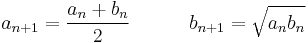 a_{n+1} = \frac{a_n+b_n}{2} \quad \quad \quad b_{n+1} = \sqrt{a_n b_n}\!