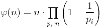 \varphi(n)= n \cdot \prod_{p_i|n} \left( 1-\frac{1}{p_i} \right)