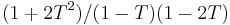 (1+2T^2)/(1-T)(1-2T)