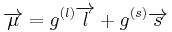 \overrightarrow{\mu} = g^{(l)}\overrightarrow{l} + g^{(s)}\overrightarrow{s} 