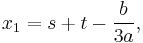 x_1 = s+t-\frac{b}{3a},