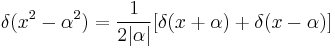 \delta(x^2-\alpha^2) = \frac{1}{2|\alpha|}[\delta(x+\alpha)+\delta(x-\alpha)]