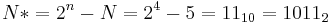 N* = 2^n - N = 2^4 - 5 = 11_{10} = 1011_2