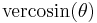 \operatorname{vercosin}(\theta)