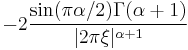 \displaystyle -2 \frac{\sin(\pi\alpha/2)\Gamma(\alpha+1)}{|2\pi\xi|^{\alpha+1}}