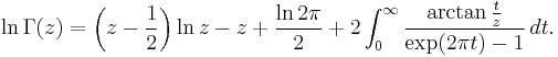 \ln \Gamma (z) = \left(z-\frac12\right)\ln z -z + \frac{\ln {2 \pi}}{2} + 2 \int_0^\infty \frac{\arctan \frac{t}{z}}{\exp(2 \pi t)-1}\, dt.