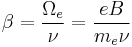 \beta=\frac {\Omega_e}{\nu}=\frac {eB}{m_e\nu}