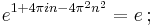 e^{1 + 4 \pi i n - 4 \pi^{2} n^{2}} = e \,;