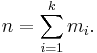 n = \sum_{i=1}^k{m_i}.