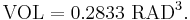  \mathrm{VOL} = 0.2833~\mathrm{RAD}^3.