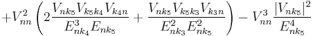 +V_{nn}^2\left(2\frac{V_{nk_5}V_{k_5k_4}V_{k_4n}}{E_{nk_4}^3E_{nk_5}}+\frac{V_{nk_5}V_{k_5k_3}V_{k_3n}}{E_{nk_3}^2E_{nk_5}^2}\right)-V_{nn}^3\frac{|V_{nk_5}|^2}{E_{nk_5}^4}