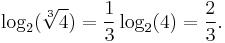 \log_2(\sqrt[3]4) = \frac {1}{3} \log_2 (4) = \frac {2}{3}. \, 