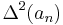 \Delta^2(a_n)\,