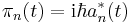  \pi_{n}(t) = \mathrm{i} \hbar a_n^*(t) 